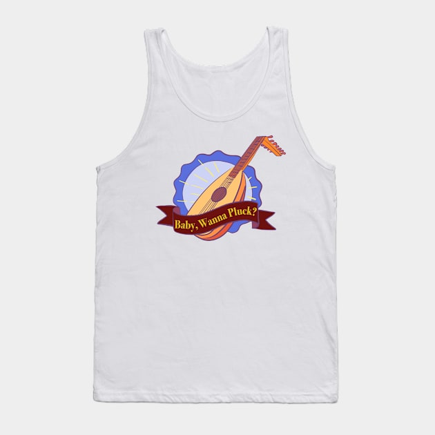 Baby, Wanna Pluck My Lute? Music Instrument Lute Tank Top by Ryphna